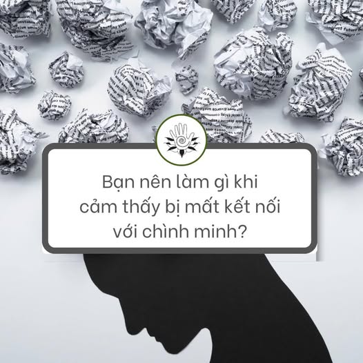 Có thể là hình ảnh về văn bản cho biết 'ማር st ร Bạn nên làm gì khi cảm thấy bị mất kết nối với chình minh?'