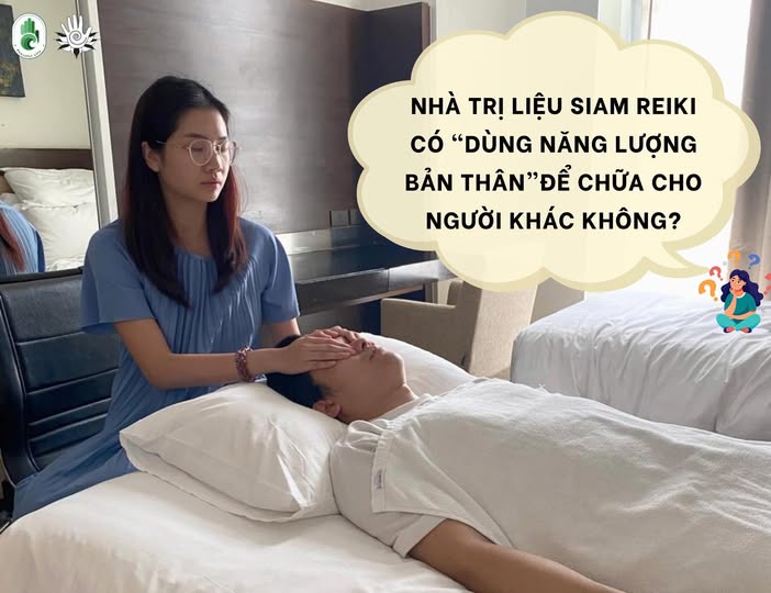 Có thể là hình ảnh về 1 người và văn bản cho biết 'a NHÀ TRỊ LIỆU SIAM NHÀTRLIỆUSIAMREIKI REIKI có "DÙNG NĂNG LƯỢNG BẢN THÂN"ĐỂ CHỮA CHO NGƯỜI KHÁC KHÔNG?'